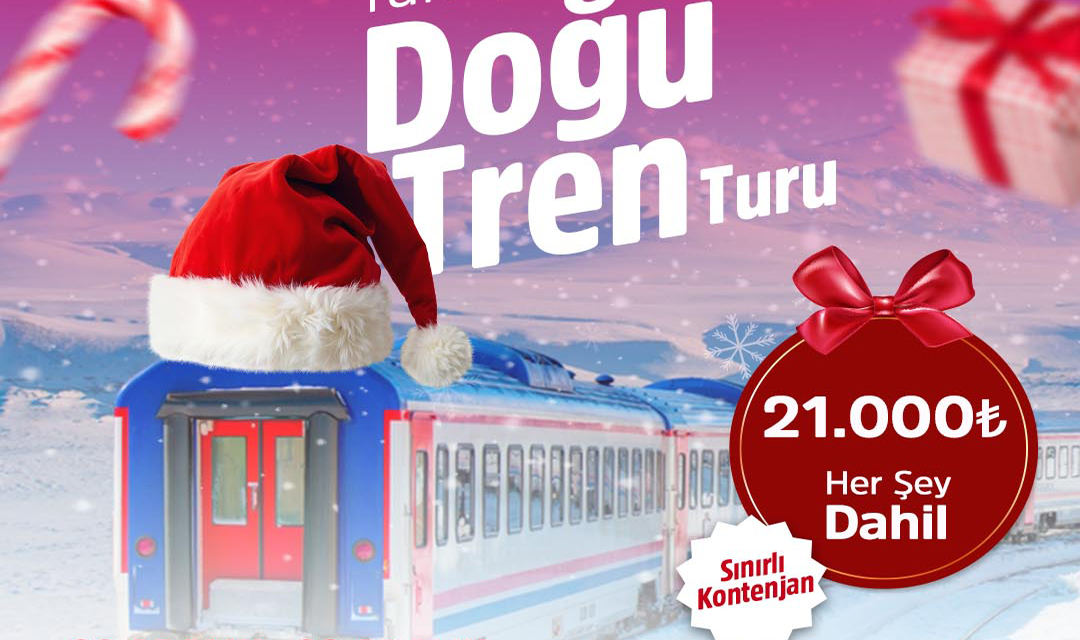 22 – 28 Aralık | Turistik Doğu Tren Turu