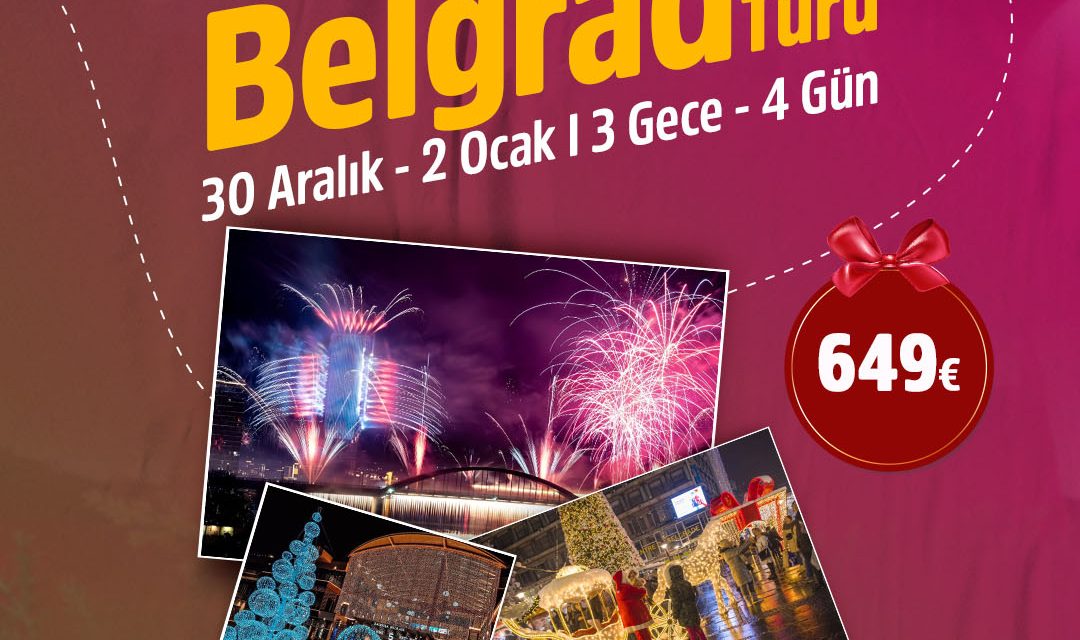 Yılbaşı Özel Belgrad Turu